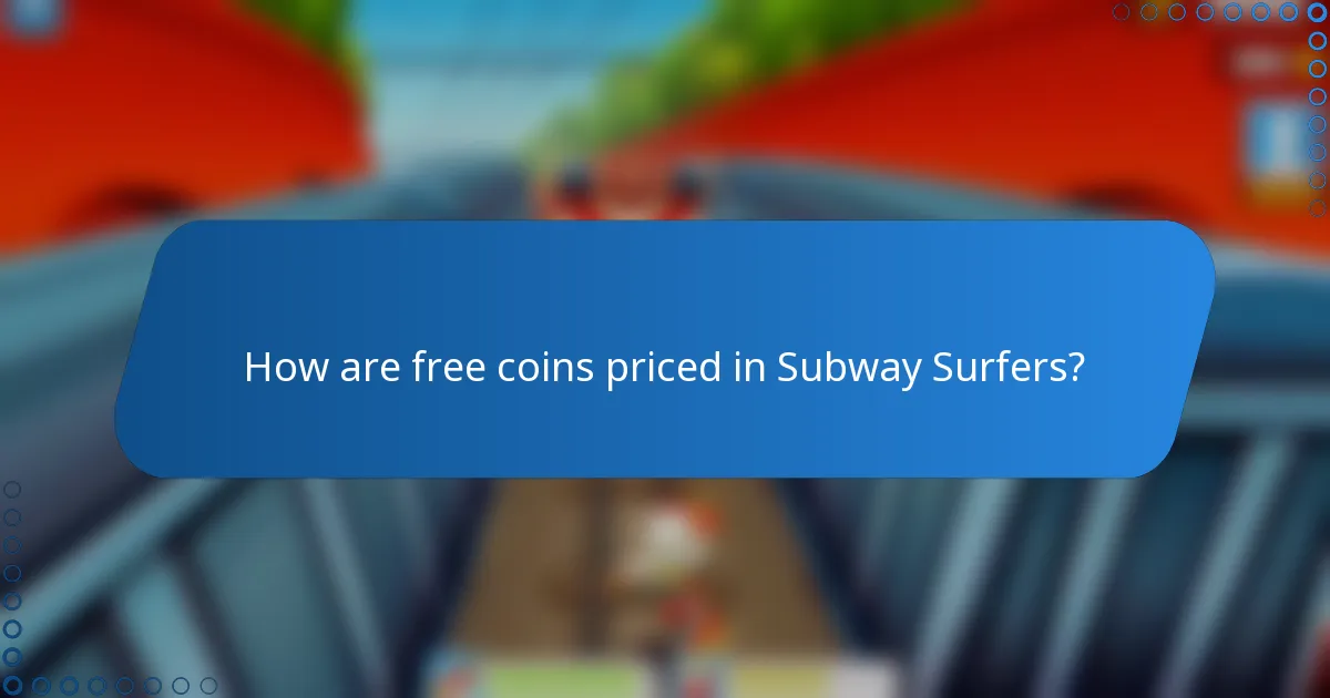 How are free coins priced in Subway Surfers?