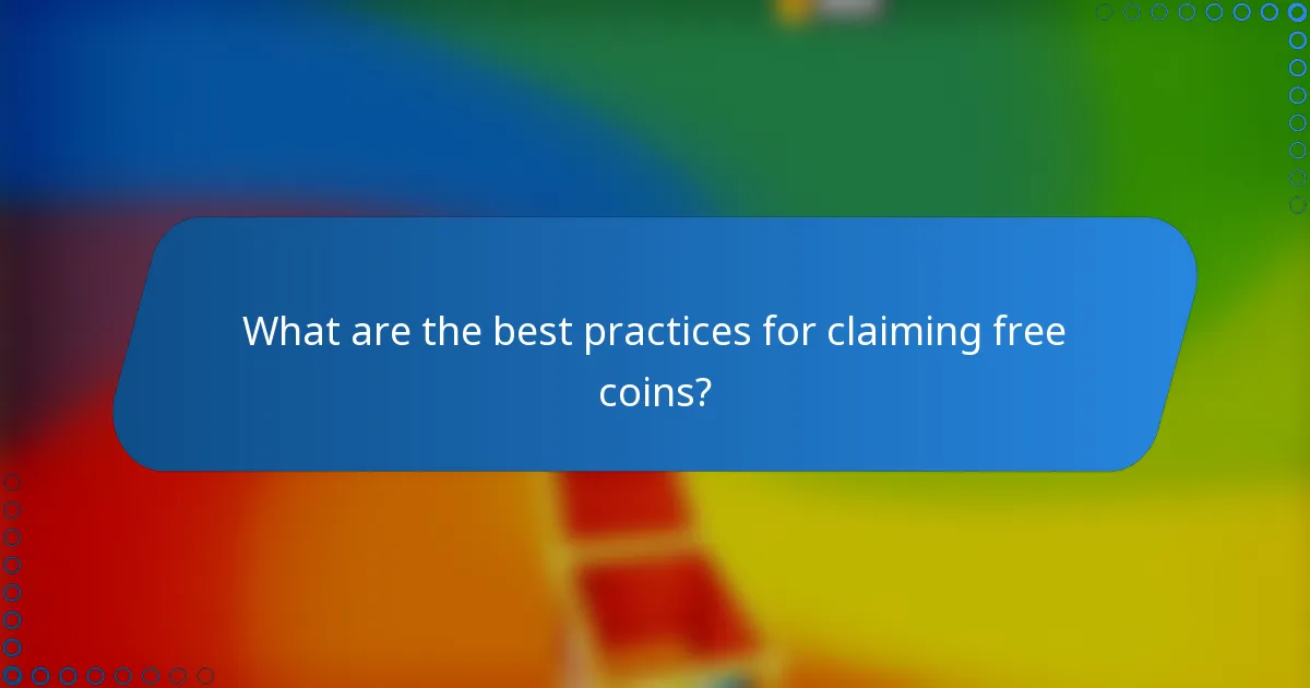 What are the best practices for claiming free coins?